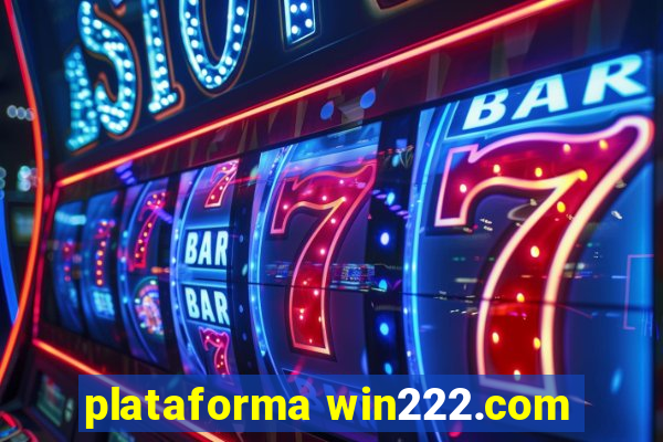 plataforma win222.com